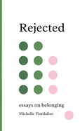 Rejected: Essays on Belonging