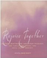 Rejoice Together: Prayers, Meditations, and Other Readings for Family, Individual, and Small Group Worship