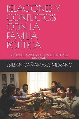 Relaciones Y Conflictos Con La Familia Pol - Ca