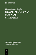 Relat vit?t Und Kosmos: Raum Und Zeit in Physik, Astronomie Und Kosmologie