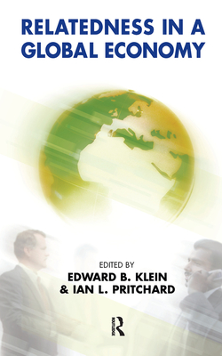 Relatedness in a Global Economy - Klein, Edward B (Editor), and Pritchard, Ian L (Editor)