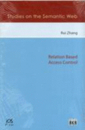 Relation Based Access Control - Zhang, Rui