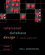 Relational Database Design Clearly Explained - Harrington, Jan L, Ph.D.