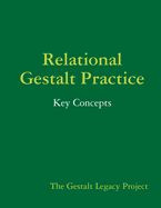 Relational Gestalt Practice: Key Concepts