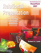 Relational Presentation: A Visually Interactive Approach for PowerPoint 2007 - Lane, Robert A