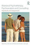 Relational Psychotherapy, Psychoanalysis and Counselling: Appraisals and reappraisals