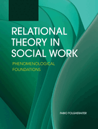 Relational Theory in Social Work: Phenomenological Foundations