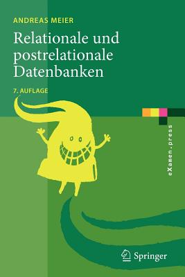 Relationale Und Postrelationale Datenbanken - Meier, Andreas