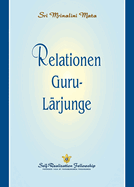 Relationen Guru-L?rjunge (The Guru-Disciple Relationship--Swedish)