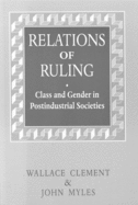 Relations of Ruling: Class and Gender in Postindustrial Societies