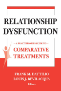 Relationship Dysfunction: A Practitioner's Guide to Comparative Treatments
