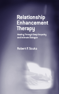 Relationship Enhancement Therapy: Healing Through Deep Empathy and Intimate Dialogue