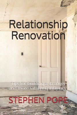 Relationship Renovation: Marriage Retreat Study Guide - Pope, Stephen