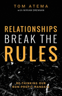 Relationships Break the Rules: Re-Thinking our Non-Profit Mandate