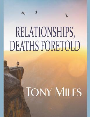 Relationships, Deaths Foretold - Miles, Tony