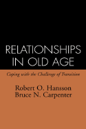 Relationships in Old Age: Coping with the Challenge of Transition
