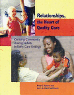 Relationships, the Heart of Quality Care: Creating Community Among Adults in Early Care Settings