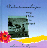 Relationships: What It Takes to Be a Friend - Reeve, Pamela, Dr.