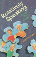 Relatively Speaking: Poems about Family