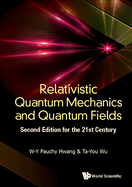 Relativistic Quantum Mechanics and Quantum Fields: Second Edition for the 21st Century