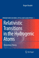 Relativistic Transitions in the Hydrogenic Atoms: Elementary Theory