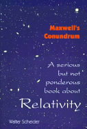 Relativity: Maxwell's Conundrum - Scheider, Walter