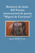 Relativos de duda.( XII Premio internacional de poes?a "Miguel de Cervantes"