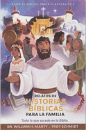 Relatos de Historias Bblicas Para La Familia (the Whole Bible Story)