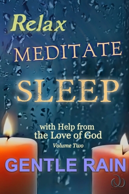 Relax Meditate Sleep: With Help from the Love of God Volume Two - Walkercrest