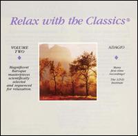 Relax with the Classics, Vol. 2: Adagio - English Baroque Soloists; I Solisti Veneti; Jean-Pierre Rampal (flute); Maria Joo Pires (piano)