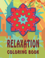 Relaxation Coloring Book: High Quality Mandala Coloring Book, Relaxation and Meditation Coloring Book