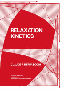 Relaxation Kinetics - Bernasconi, Claude F