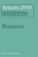 Relaxin 2000: Proceedings of the Third International Conference on Relaxin & Related Peptides 22-27 October 2000, Broome, Australia