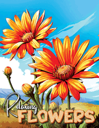 Relaxing Flowers: Adult Coloring Book for Women with Stunning Peaceful Blooms to Color