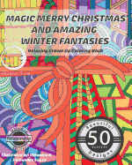 Relaxing Grown Up Coloring Book: Magic Merry Christmas and Amazing Winter Fantasies