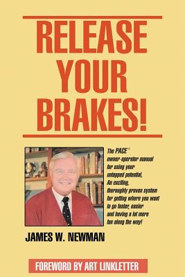 Release Your Brakes! - Newman, Jim W