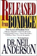 Released from Bondage - Anderson, Neil T, Mr.