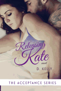 Releasing Kate: The Acceptance Series