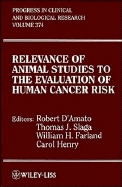 Relevance of Animal Studies to the Evaluation of Human Cancer Risk