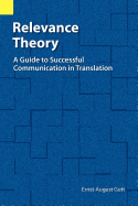 Relevance Theory: A Guide to Successful Communication in Translation