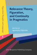 Relevance Theory, Figuration, and Continuity in Pragmatics