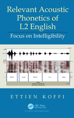 Relevant Acoustic Phonetics of L2 English: Focus on Intelligibility - Koffi, Ettien