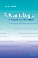 Relevant Logic: A Philosophical Interpretation