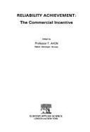 Reliability Achievement: The Commercial Incentive - Aven, T