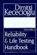 Reliability and Life Testing Handbook