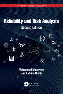 Reliability and Risk Analysis - Modarres, Mohammad, and Groth, Katrina