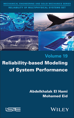 Reliability-Based Modeling of System Performance - El Hami, Abdelkhalak, and Eid, Mohamed