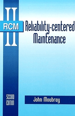 Reliability Centered Maintenance - Moubray, John