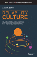 Reliability Culture: How Leaders Build Organizations that Create Reliable Products