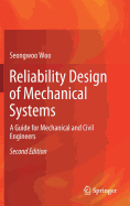 Reliability Design of Mechanical Systems: A Guide for Mechanical and Civil Engineers